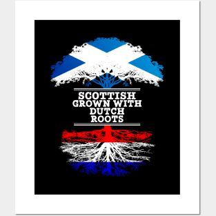 Scottish Grown With Dutch Roots - Gift for Dutch With Roots From Netherlands Posters and Art